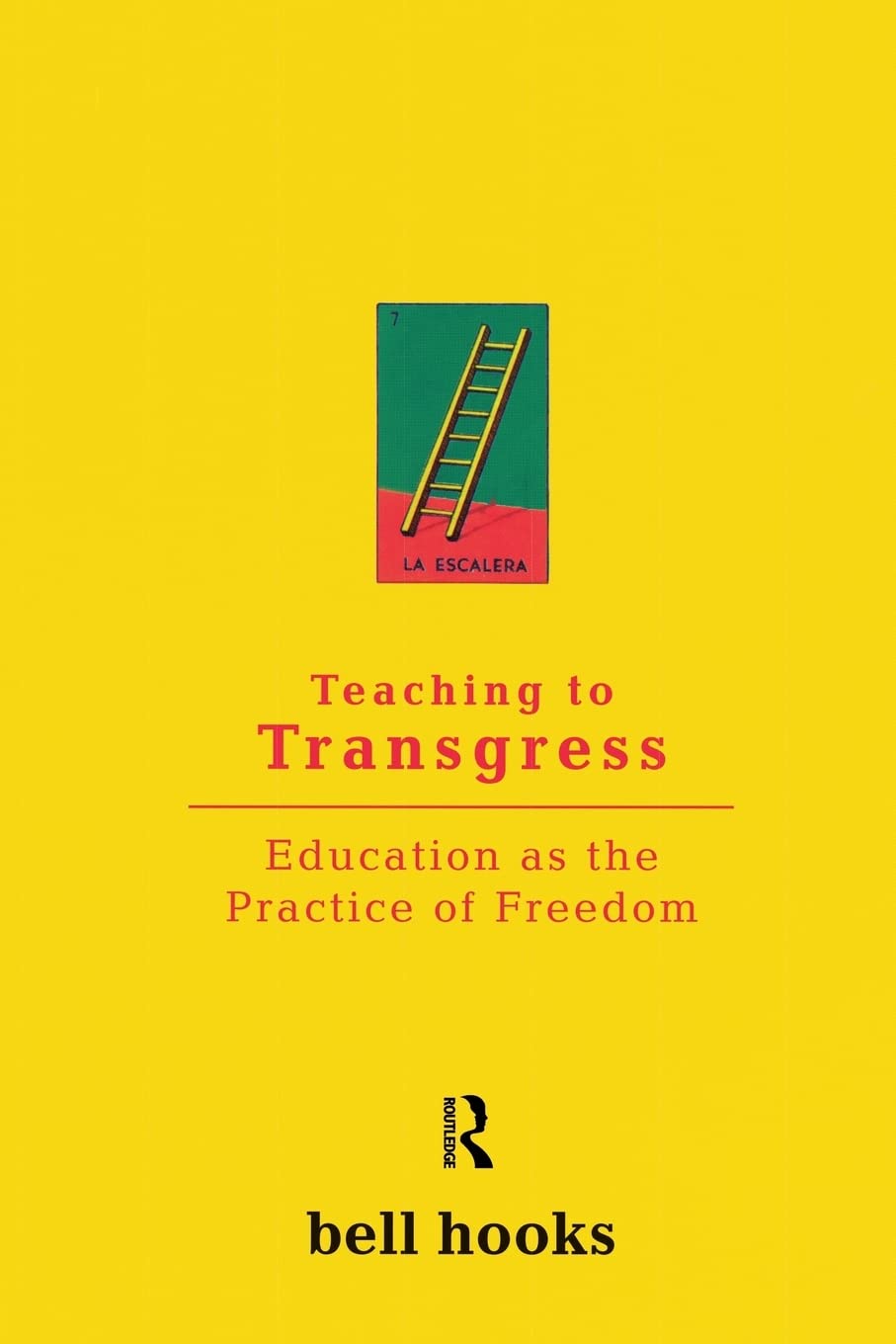 Cover of Teaching to Transgress: Education as the Practice of Freedom by bell hooks